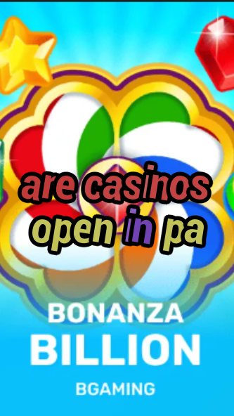 are casinos open in pa-trdjkmsxjksdss.com